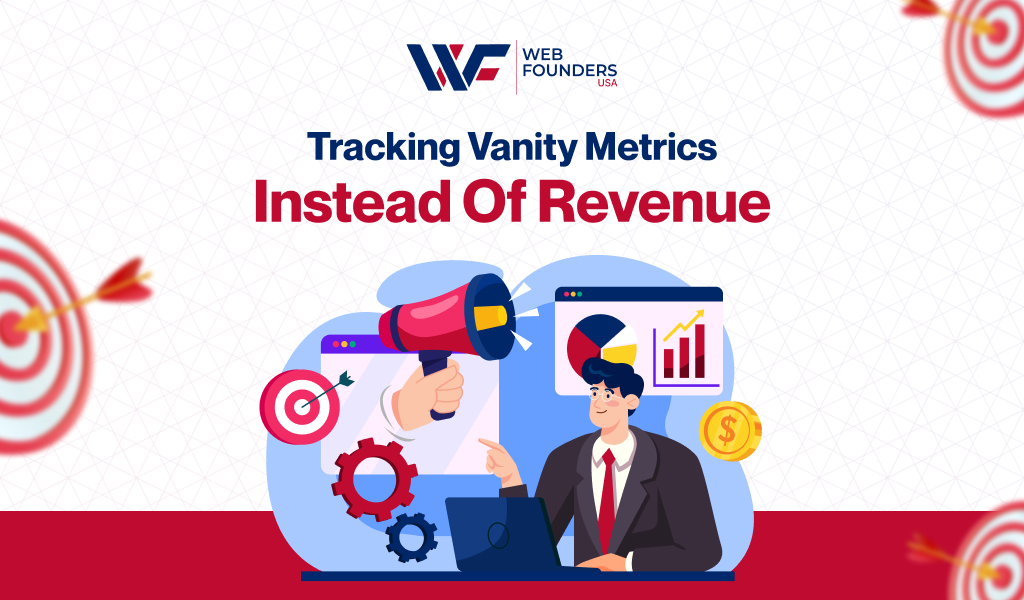 Tracking Vanity Metrics Instead of Revenue